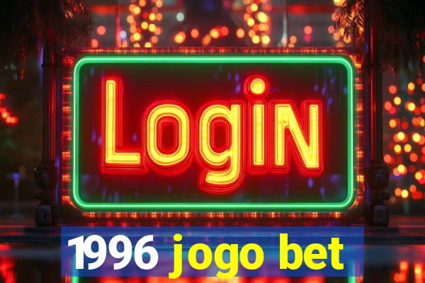 1996 jogo bet