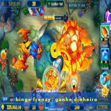 bingo frenzy: ganhe dinheiro