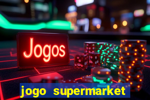 jogo supermarket spree demo