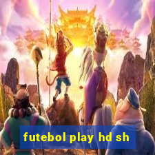 futebol play hd sh