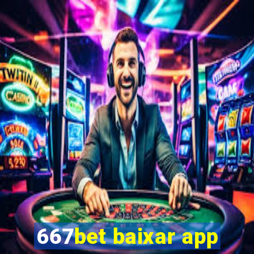 667bet baixar app