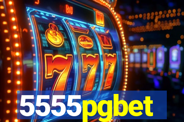 5555pgbet