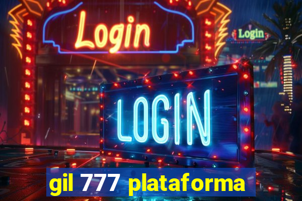 gil 777 plataforma