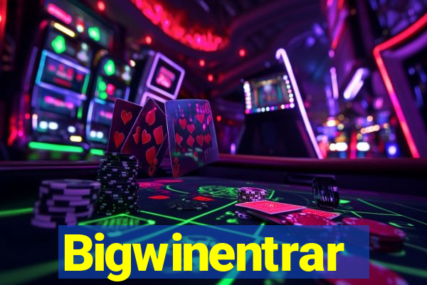 Bigwinentrar