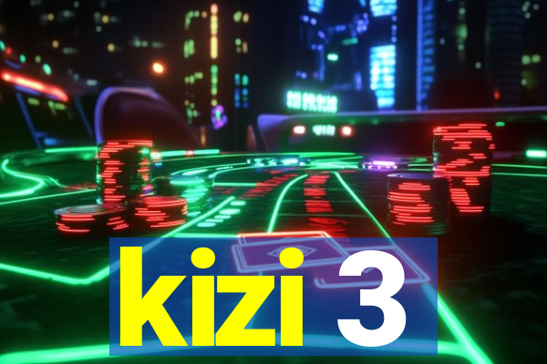 kizi 3