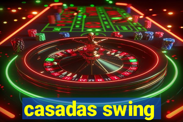 casadas swing