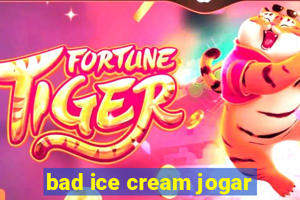 bad ice cream jogar