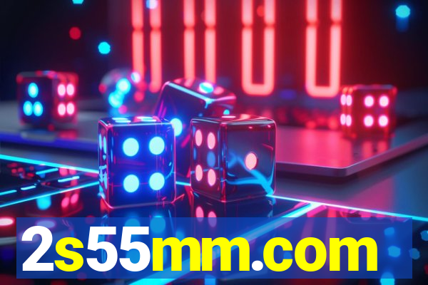 2s55mm.com