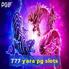 777 yara pg slots