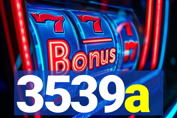 3539a