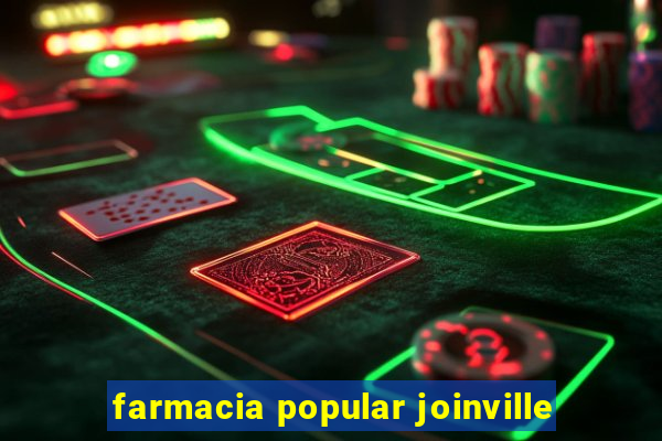 farmacia popular joinville
