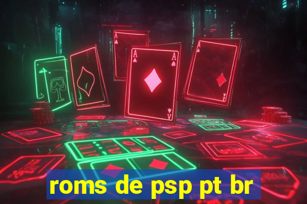 roms de psp pt br