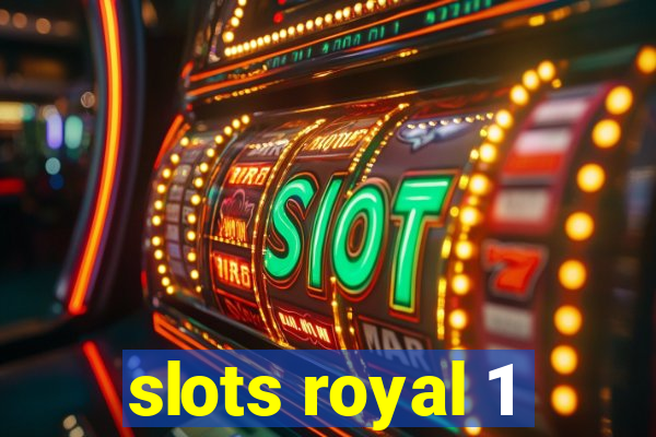 slots royal 1