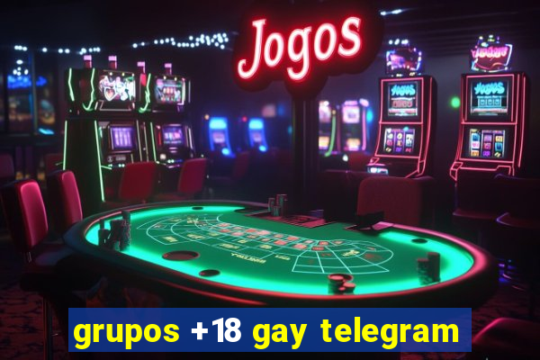 grupos +18 gay telegram