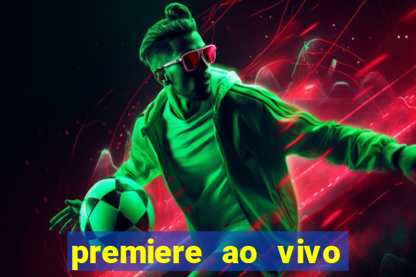 premiere ao vivo gratis futebol