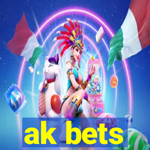 ak bets