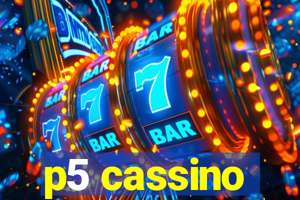 p5 cassino
