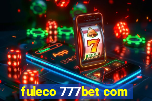 fuleco 777bet com