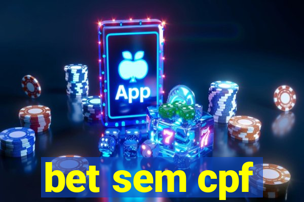 bet sem cpf