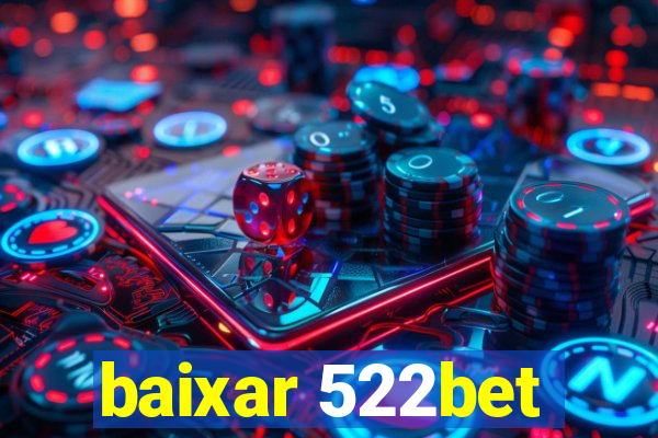 baixar 522bet