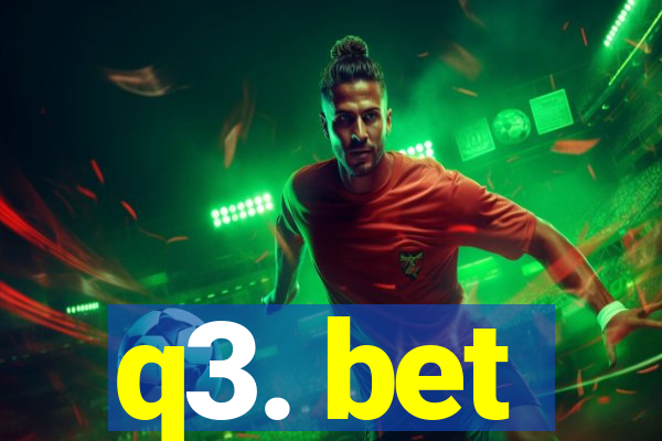 q3. bet