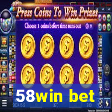 58win bet