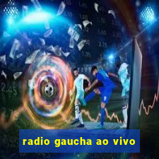 radio gaucha ao vivo