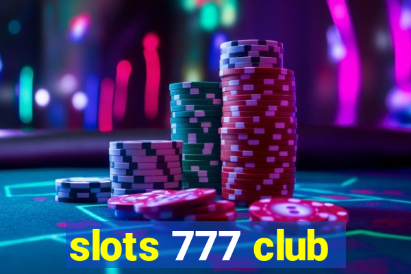 slots 777 club