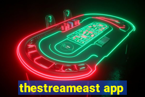 thestreameast app