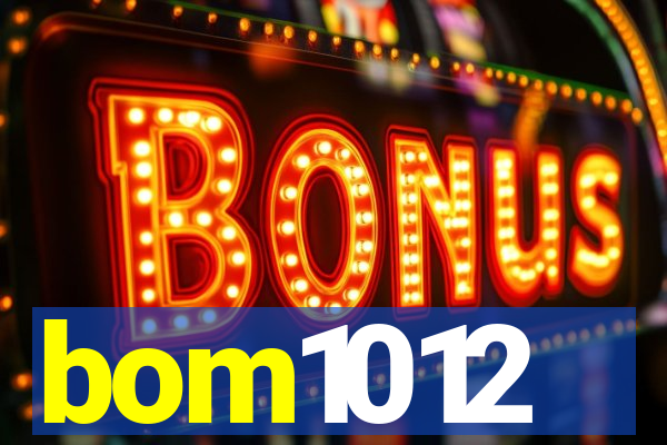 bom1012