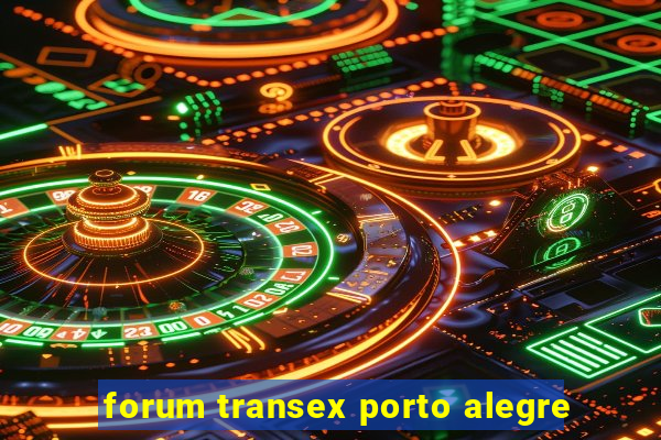 forum transex porto alegre