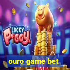 ouro game bet