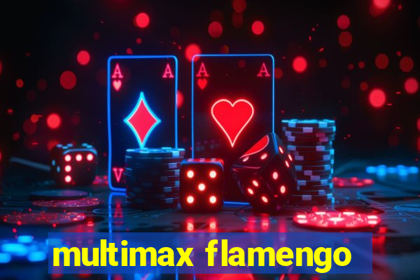 multimax flamengo