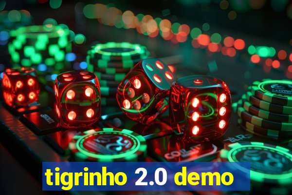 tigrinho 2.0 demo