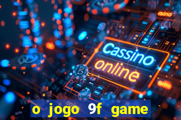 o jogo 9f game paga mesmo