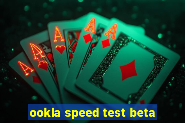 ookla speed test beta