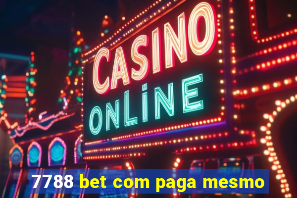 7788 bet com paga mesmo