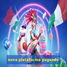 nova plataforma pagando
