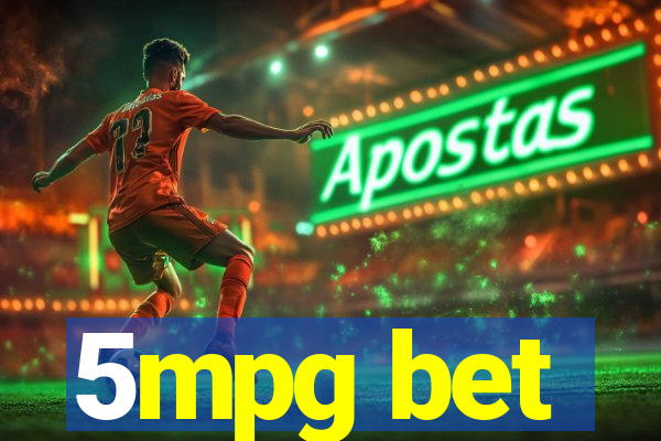 5mpg bet