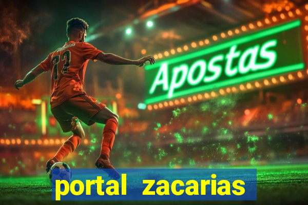 portal zacarias maior de 18