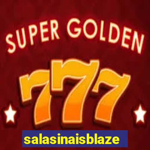 salasinaisblaze