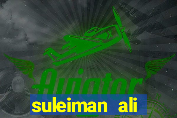 suleiman ali nashnush altura