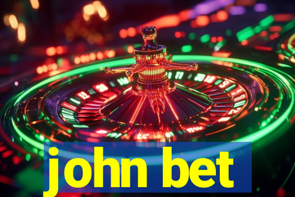 john bet
