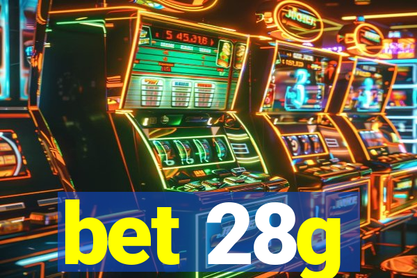 bet 28g