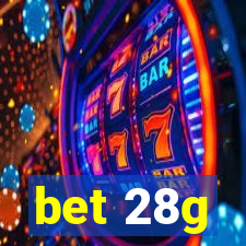 bet 28g