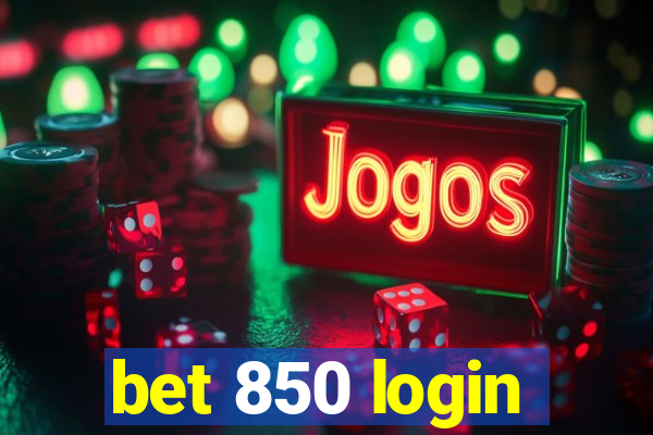 bet 850 login