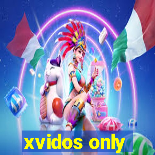 xvidos only