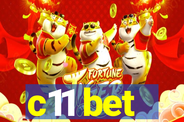 c11 bet