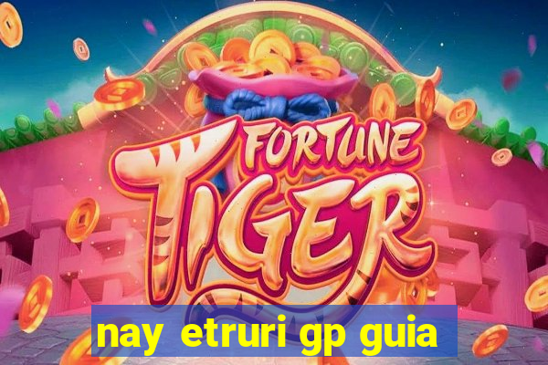 nay etruri gp guia