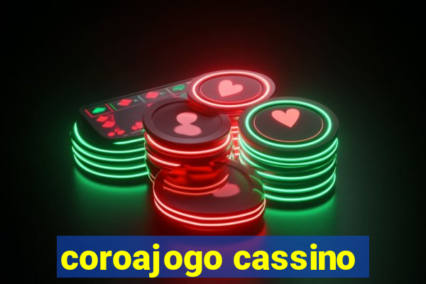 coroajogo cassino